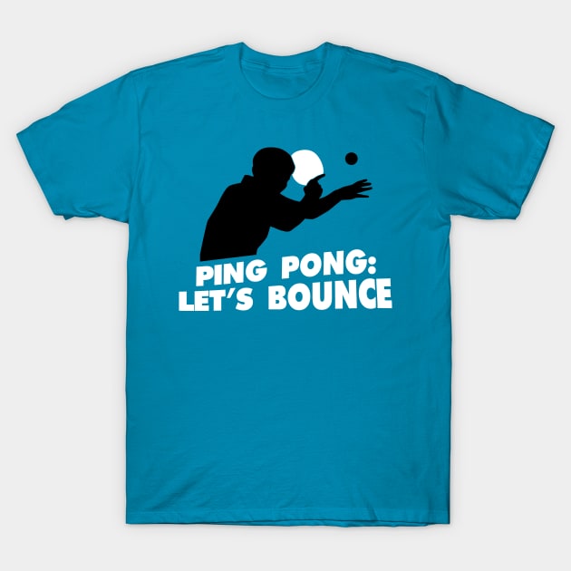 Pin Pong Let's Bounce (white) T-Shirt by nektarinchen